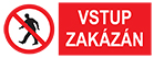 VSTUP ZAKÁZÁN